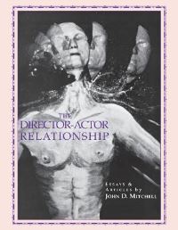 Book Cover for The Director Actor Relationship by John D Mitchell
