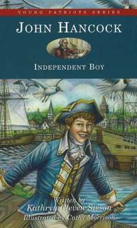 Book Cover for John Hancock by Kathryn Cleven Sisson, Cathy Morrison