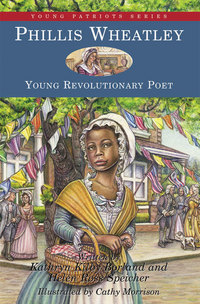 Book Cover for Phillis Wheatley by Kathryn Kilby Borland, Helen Ross Speicher, Cathy Morrison
