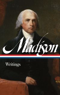Book Cover for Writings by James Madison, Jack N Rakove