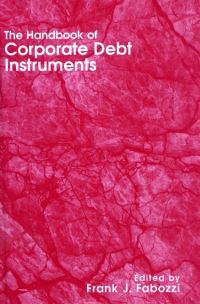 Book Cover for The Handbook of Corporate Debt Instruments by Frank J Fabozzi