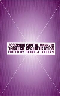 Book Cover for Accessing Capital Markets Through Securitization by Frank J Fabozzi