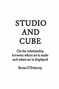 Book Cover for Studio and Cube by Brian ODoherty, Temple Hoyne Buell Center for the Study of American Architecture, FORuM Project