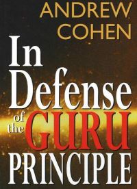 Book Cover for In Defense of the Guru Principle by Andrew Cohen