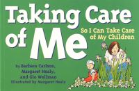 Book Cover for Taking Care of Me by Barbara Carlson, Margaret Healy, Glo Wellman