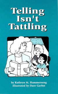 Book Cover for Telling Isn't Tattling by Kathryn M Hammerseng, Dave Garbot