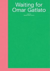 Book Cover for Waiting for Omar Gatlato by Natasha Marie Llorens, Wallach Art Gallery