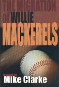 Book Cover for Migration of Willie Mackerels, The by Mike Clarke