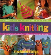 Book Cover for Kids Knitting by Melanie Falick, Chris Hartlove, Kristin Nicholas