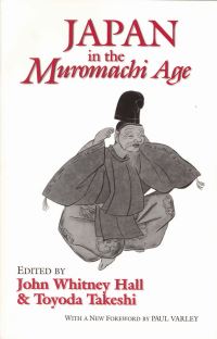 Book Cover for Japan in the Muromachi Age by John Whitney Hall, Takeshi Toyoda, Paul Varley
