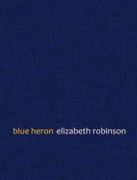 Book Cover for Blue Heron by Elizabeth Robinson