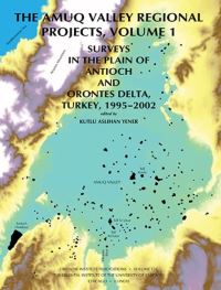 Book Cover for The Amuq Valley Regional Projects by K Aslihan Yener