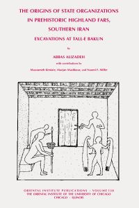Book Cover for The Origins of State Organizations in Prehistoric Highland Fars, Southern Iran by Abbas Alizadeh, Masoumeh Kimiaie, M Mashkour, Naomi Frances Miller