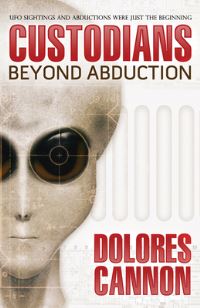 Book Cover for The Custodians by Dolores Cannon