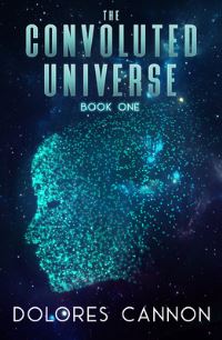 Book Cover for The Convoluted Universe by Dolores Cannon
