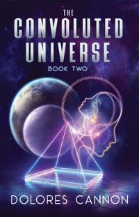 Book Cover for The Convoluted Universe / By Dolores Cannon by Dolores Cannon