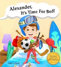 Book Cover for Alexander, It's Time for Bed! by Alex A Lluch