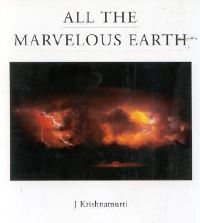 Book Cover for All The Marvelous Earth by J Krishnamurti