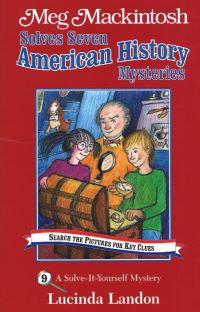 Book Cover for Meg Mackintosh Solves Seven American History Mysteries by Lucinda Landon