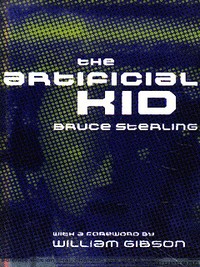 Book Cover for The Artificial Kid by Bruce Sterling