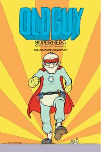 Book Cover for Oldguy: Superhero by William Trowbridge,  William Trowbridge,  William Trowbridge,  William Trowbridge,  William Trowbridge