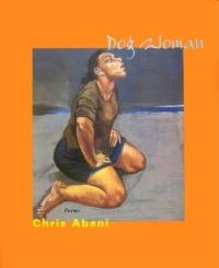 Book Cover for Dog Woman by Chris Abani