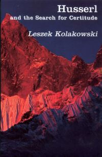 Book Cover for Husserl and the Search for Certitude by Leszek Kolakowski