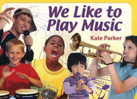Book Cover for We Like to Play Music by Kate Parker, Zac Parker