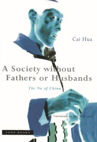 Book Cover for A Society Without Fathers or Husbands by Hua Cai