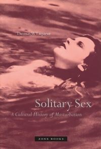 Book Cover for Solitary Sex by Thomas Laqueur