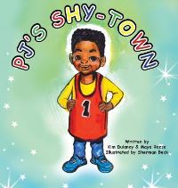 Book Cover for PJ's Shy-Town by Kim L Dulaney, Maya M Reese