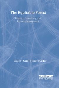 Book Cover for The Equitable Forest by Carol J Pierce Colfer