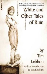 Book Cover for White and Other Tales of Ruin by Tim Lebbon