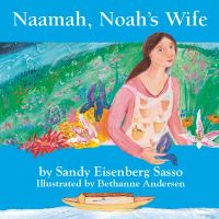 Book Cover for Naamah, Noah's Wife by Rabbi Sandy Eisenberg Sasso