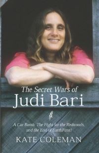Book Cover for The Secret Wars of Judi Bari by Kate Coleman