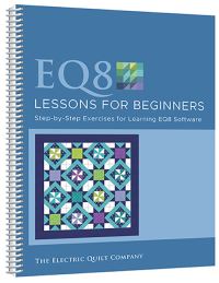 Book Cover for EQ8 Lessons for Beginners by The Electric Quilt Company