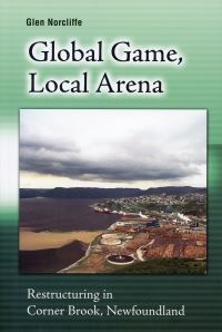 Book Cover for Global Game, Local Arena by Glen Norcliffe