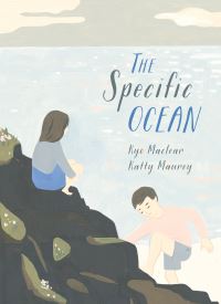 Book Cover for The Specific Ocean by Kyo Maclear