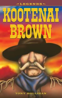 Book Cover for Kootenai Brown by Tony Hollihan