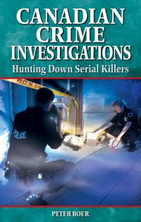 Book Cover for Canadian Crime Investigations by Peter Boer