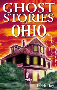 Book Cover for Ghost Stories of Ohio by Edrick Thay