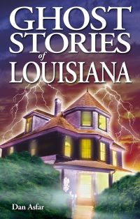 Book Cover for Ghost Stories of Louisiana by Dan Asfar