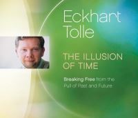 Book Cover for The Illusion of Time by Eckhart Tolle