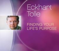 Book Cover for Finding Your Life's Purpose by Eckhart Tolle