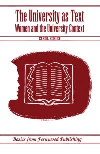 Book Cover for The University as Text by Carol Schick