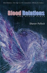 Book Cover for Blood Relations and Other Plays by Sharon Pollock, Sharon Pollock