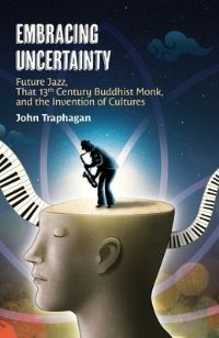 Book Cover for Embracing Uncertainty by John W Traphagan