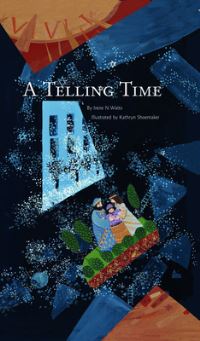 Book Cover for A Telling Time by Irene N Watts, Kathryn E Shoemaker