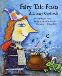 Book Cover for Fairy Tale Feasts by Jane Yolen, Heidi E Y Stemple, Philippe Béha
