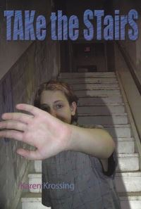 Book Cover for Take the Stairs by Karen Krossing